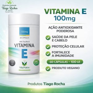 Vitamina E 60 Cápsulas 100mg anti envelhecimento celular